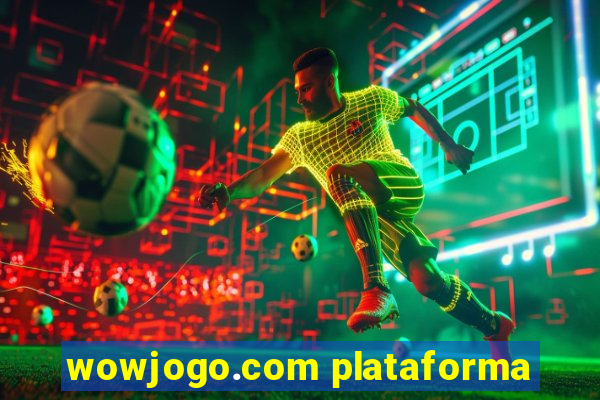 wowjogo.com plataforma